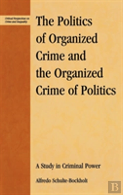 Bertrand.pt - The Politics Of Organized Crime And The Organized Crime Of Politics
