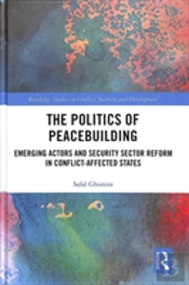 The Politics Of Peacebuilding