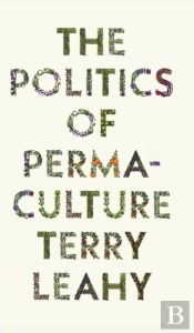 The Politics Of Permaculture