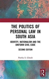 The Politics Of Personal Law In South Asia