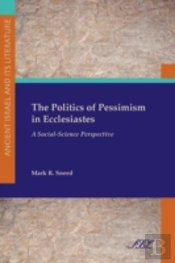 The Politics Of Pessimism In Ecclesiastes