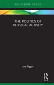 The Politics Of Physical Activity