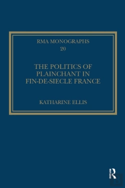 Bertrand.pt - The Politics Of Plainchant In Fin-De-Si?E France