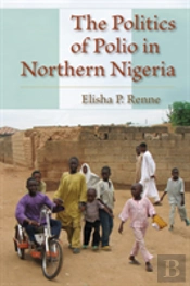 The Politics Of Polio In Northern Nigeria