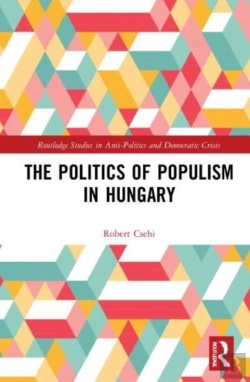 Bertrand.pt - The Politics Of Populism In Hungary