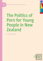 The Politics Of Porn For Young People In New Zealand
