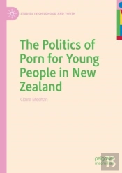 The Politics Of Porn For Young People In New Zealand