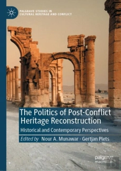 Bertrand.pt - The Politics Of Post-Conflict Heritage Reconstruction