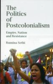 The Politics Of Postcolonialism
