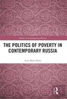 The Politics Of Poverty In Contemporary Russia