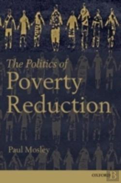 Bertrand.pt - The Politics Of Poverty Reduction