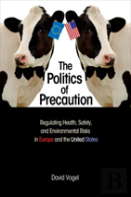 The Politics Of Precaution