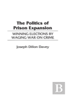 The Politics Of Prison Expansion
