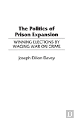 Bertrand.pt - The Politics Of Prison Expansion