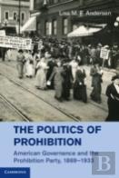 The Politics Of Prohibition