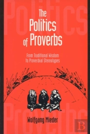 The Politics Of Proverbs