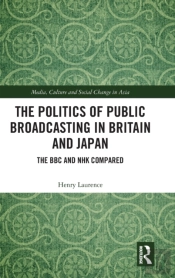 The Politics Of Public Broadcasting In Britain And Japan