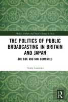 The Politics Of Public Broadcasting In Britain And Japan