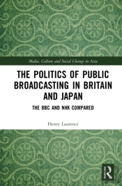 The Politics Of Public Broadcasting In Britain And Japan