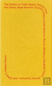 The Politics Of Public Space: Vol Four