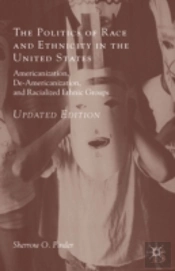 The Politics Of Race And Ethnicity In The United States