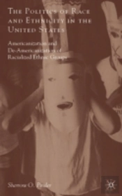 The Politics Of Race And Ethnicity In The United States