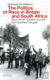 The Politics Of Race In Britain And South Africa