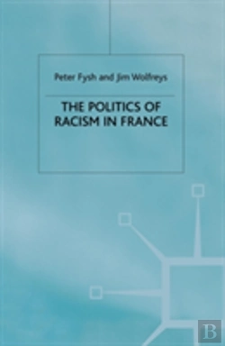 Bertrand.pt - The Politics Of Racism In France