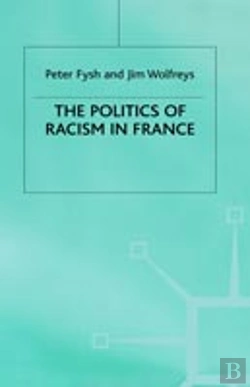 Bertrand.pt - The Politics Of Racism In France