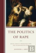 The Politics Of Rape