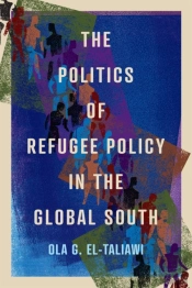 The Politics Of Refugee Policy In The Global South