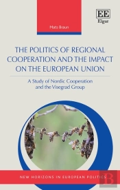 The Politics Of Regional Cooperation And The Impact On The European Union