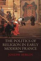 The Politics Of Religion In Early Modern France