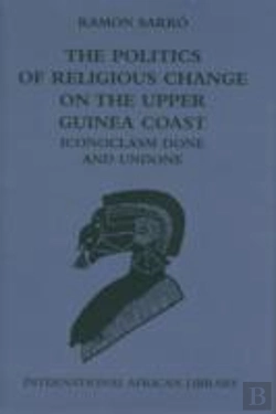 Bertrand.pt - The Politics Of Religious Change On The Upper Guinea Coast