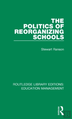 Bertrand.pt - The Politics Of Reorganizing Schools
