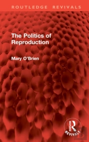 The Politics Of Reproduction