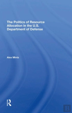Bertrand.pt - The Politics Of Resource Allocation In The U.S. Department Of Defense