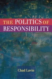 The Politics Of Responsibility