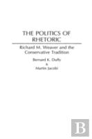 The Politics Of Rhetoric
