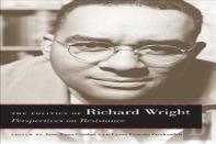 The Politics Of Richard Wright