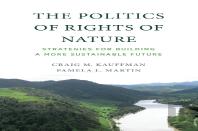 The Politics Of Rights Of Nature