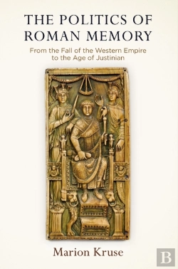 Bertrand.pt - The Politics Of Roman Memory