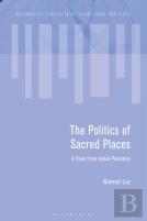 The Politics Of Sacred Places