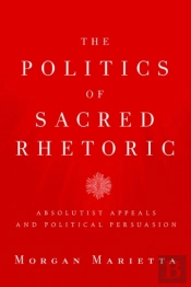 The Politics Of Sacred Rhetoric