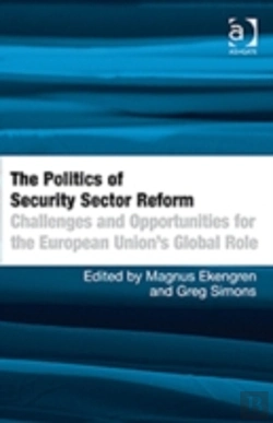 Bertrand.pt - The Politics Of Security Sector Reform