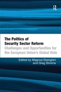 Bertrand.pt - The Politics Of Security Sector Reform