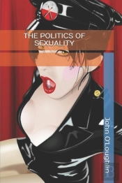 The Politics Of Sexuality