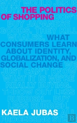 Bertrand.pt - The Politics Of Shopping