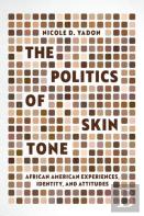The Politics Of Skin Tone