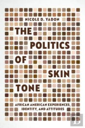 The Politics Of Skin Tone